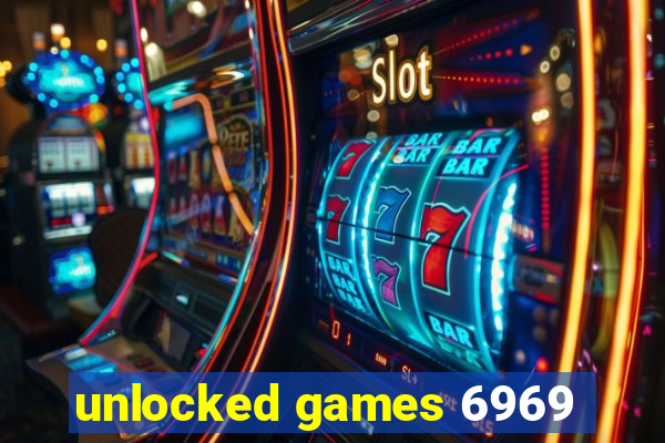 unlocked games 6969